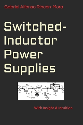 Switched-Inductor Power Supplies: With insight & intuition...-cover