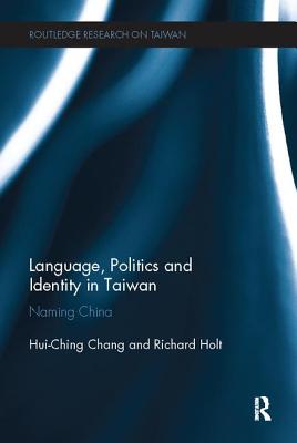 Language, Politics and Identity in Taiwan: Naming China-cover