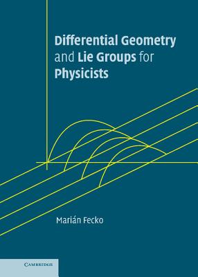 Differential Geometry and Lie Groups for Physicists-cover