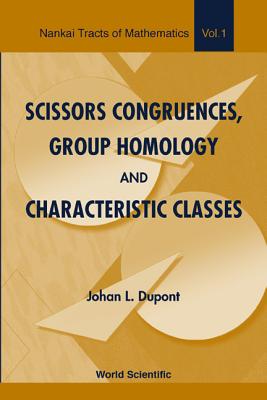 Scissors Congruences, Group Homology and Characteristic Classes-cover