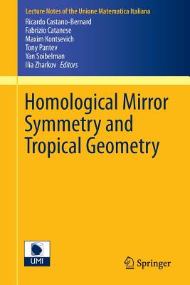 Homological Mirror Symmetry and Tropical Geometry-cover