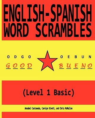 English-Spanish Word Scrambles (Level 1 Basic): Palabras Mezcladas Inglés-Español (1 Nivel Básico)-cover
