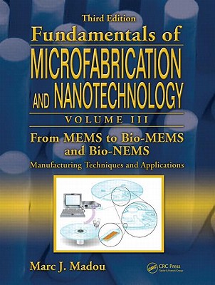 From Mems to Bio-Mems and Bio-Nems: Manufacturing Techniques and Applications-cover