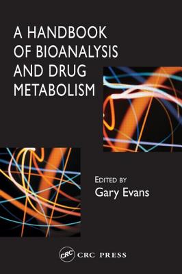 A Handbook of Bioanalysis and Drug Metabolism-cover