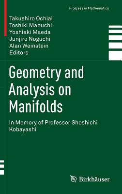 Geometry and Analysis on Manifolds: In Memory of Professor Shoshichi Kobayashi-cover