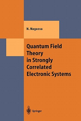Quantum Field Theory in Strongly Correlated Electronic Systems-cover