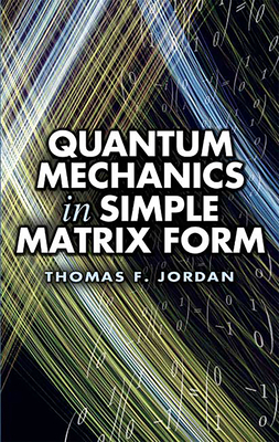 Quantum Mechanics in Simple Matrix Form-cover
