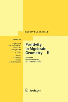 Positivity in Algebraic Geometry II: Positivity for Vector Bundles, and Multiplier Ideals-cover
