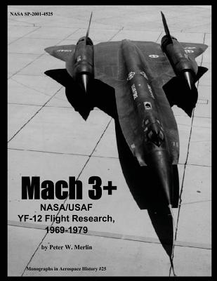 Mach 3+: Nasa/USAF Yf-12 Flight Research, 1969-1979-cover