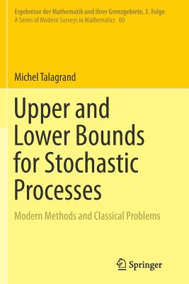 Upper and Lower Bounds for Stochastic Processes: Modern Methods and Classical Problems-cover
