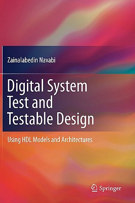 Digital System Test and Testable Design: Using Hdl Models and Architectures-cover
