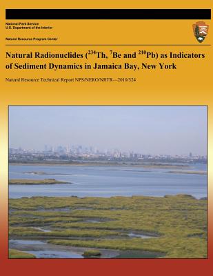 Natural Radionuclides (234Th, 7Be and 210Pb) as Indicators of Sediment Dynamics in Jamaica Bay, New York-cover