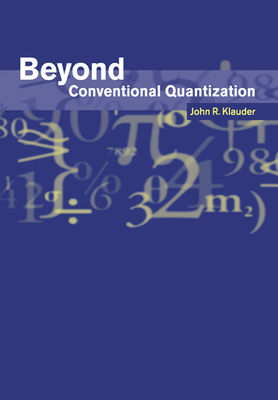 Beyond Conventional Quantization-cover