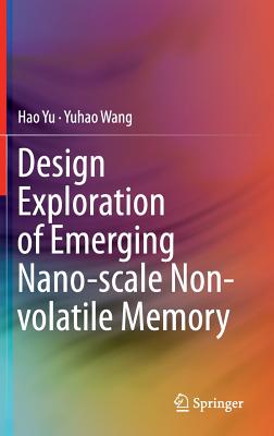 Design Exploration of Emerging Nano-Scale Non-Volatile Memory-cover