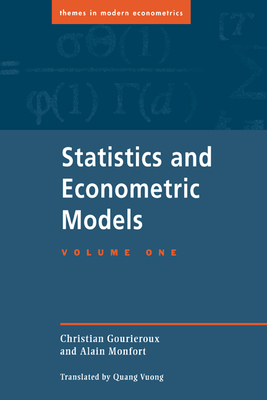 Statistics and Econometric Models: Volume 1, General Concepts, Estimation, Prediction and Algorithms-cover