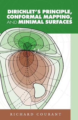 Dirichlet's Principle, Conformal Mapping, and Minimal Surfaces-cover