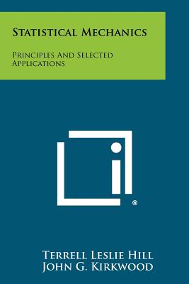 Statistical Mechanics: Principles and Selected Applications-cover