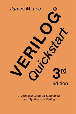 Verilog(r) QuickStart: A Practical Guide to Simulation and Synthesis in Verilog-cover