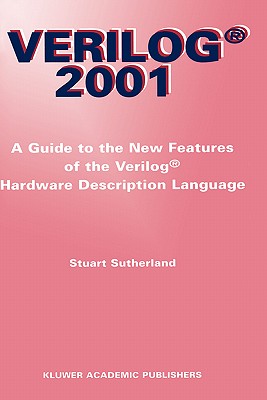 Verilog -- 2001: A Guide to the New Features of the Verilog(r) Hardware Description Language-cover