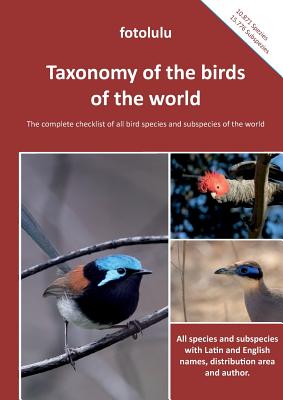 Taxonomy of the birds of the world: The complete checklist of all bird species and subspecies of the world-cover