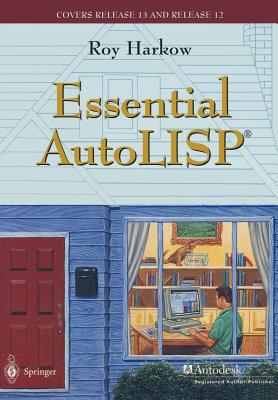 Essential Autolisp(r): With a Quick Reference Card and a Diskette-cover