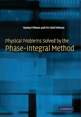 Physical Problems Solved by the Phase-Integral Method-cover