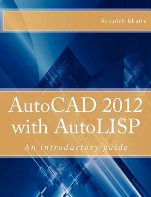 AutoCAD 2012 with AutoLISP: An introductory guide-cover