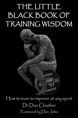 The Little Black Book of Training Wisdom: How to train to improve at any sport-cover
