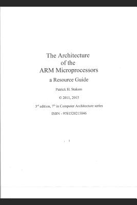The Architecture of the Arm Microprocessors a Resource Guide-cover