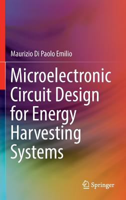 Microelectronic Circuit Design for Energy Harvesting Systems-cover