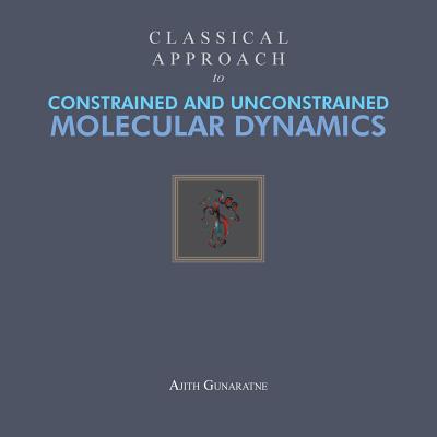 Classical Approach to Constrained and Unconstrained Molecular Dynamics-cover