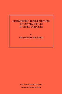 Automorphic Representation of Unitary Groups in Three Variables. (Am-123), Volume 123-cover