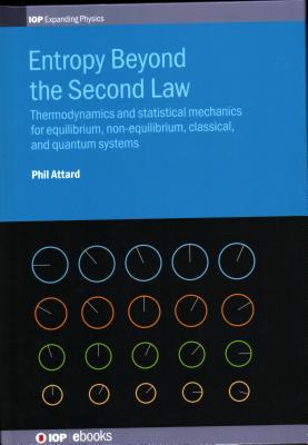 Entropy Beyond the Second Law: Thermodynamics and statistical mechanics for equilibrium, non-equilibrium, classical, and quantum systems-cover