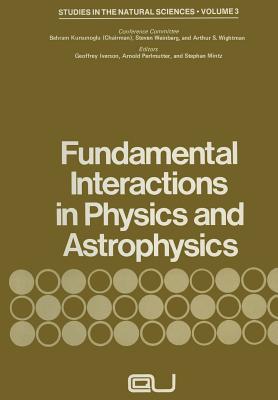 Fundamental Interactions in Physics and Astrophysics: A Volume Dedicated to P.A.M. Dirac on the Occasion of His Seventieth Birthday-cover