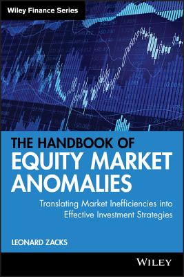The Handbook of Equity Market Anomalies: Translating Market Inefficiencies Into Effective Investment Strategies-cover
