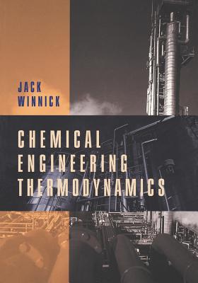 Chemical Engineering Thermodynamics: An Introduction to Thermodynamics for Undergraduate Engineering Students-cover