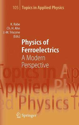 Physics of Ferroelectrics: A Modern Perspective-cover