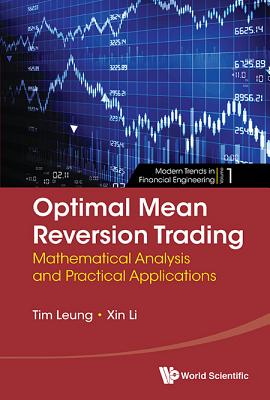 Optimal Mean Reversion Trading: Mathematical Analysis and Practical Applications-cover