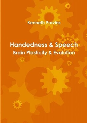 Handedness & Speech: Brain Plasticity & Evolution-cover