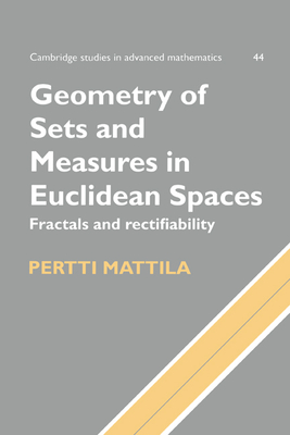 Geometry of Sets and Measures in Euclidean Spaces: Fractals and Rectifiability-cover