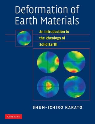 Deformation of Earth Materials: An Introduction to the Rheology of Solid Earth-cover