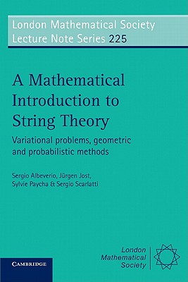 A Mathematical Introduction to String Theory: Variational Problems, Geometric and Probabilistic Methods-cover