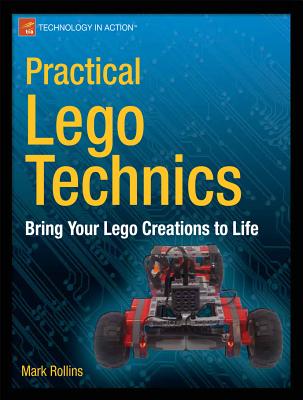 Practical Lego Technics: Bring Your Lego Creations to Life-cover