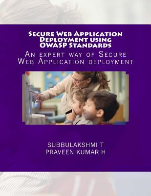 Secure Web Application Deployment using OWASP Standards: An expert way of Secure Web Application deployment-cover