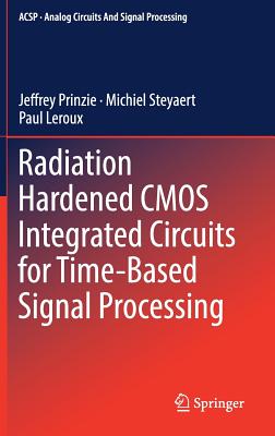 Radiation Hardened CMOS Integrated Circuits for Time-Based Signal Processing-cover