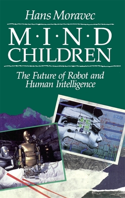 Mind Children: The Future of Robot and Human Intelligence-cover