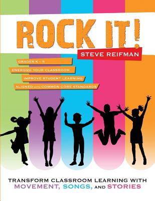 Rock It!: Transform Classroom Learning with Movement, Songs, and Stories-cover