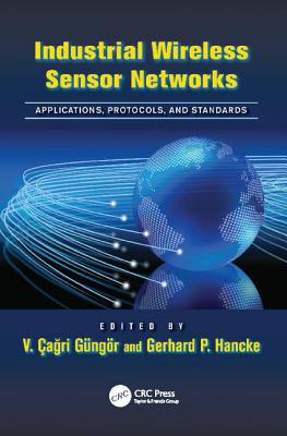 Industrial Wireless Sensor Networks: Applications, Protocols, and Standards-cover