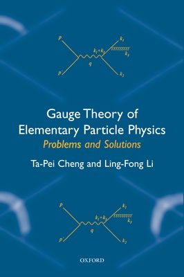 Gauge Theory of Elementary Particle Physics: Problems and Solutions-cover