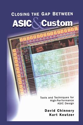 Closing the Gap Between ASIC & Custom: Tools and Techniques for High-Performance ASIC Design-cover
